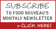 Subscribe to Food Nouveau's Monthly Newsletter