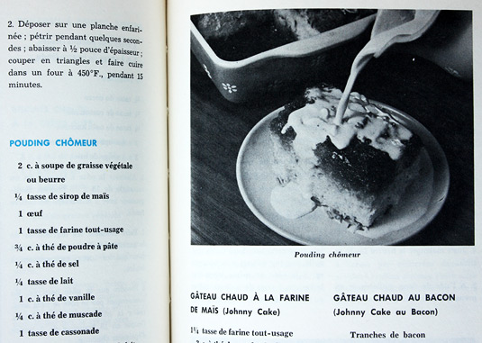 Québécois maple pudding served with heavy cream. From "La nouvelle encyclopédie de la cuisine" by Jehane Benoit, which is Québec's answer to The Joy of Cooking.