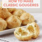 How to Make Classic Gougères (French Cheese Puffs!), a Step-By-Step Recipe with Flavor Variations // FoodNouveau.com