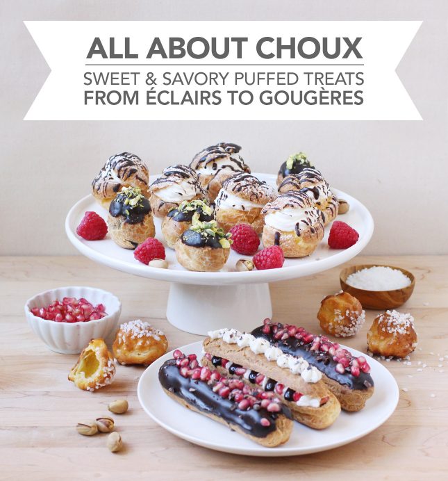 NEW VIDEO CLASS // All About Choux: Sweet and Savory Puffed Treats, from Éclairs to Gougères // FoodNouveau.com