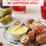 Fried Olives with Saffron Aïoli // FoodNouveau.com