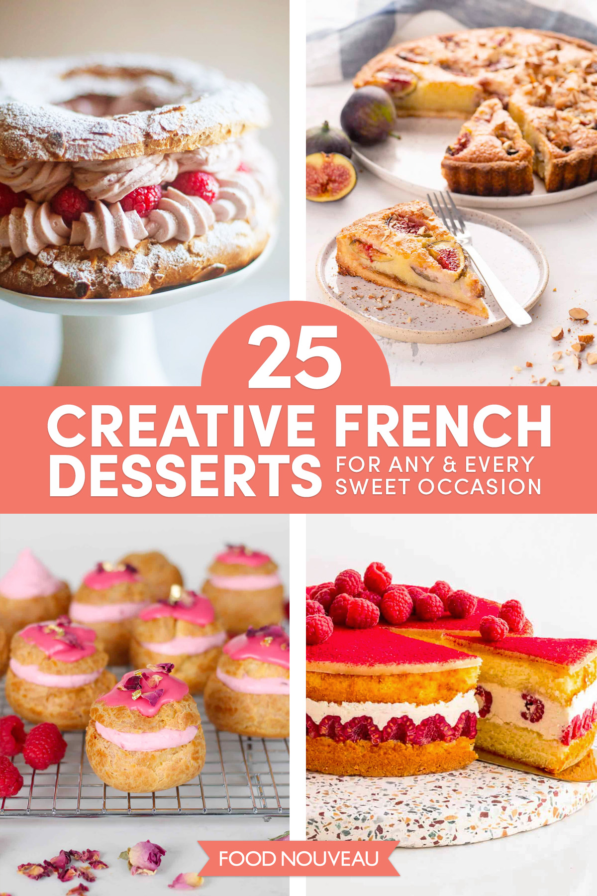Creative French Desserts: 25 Recipes for Any and Every Sweet Occasion // FoodNouveau.com