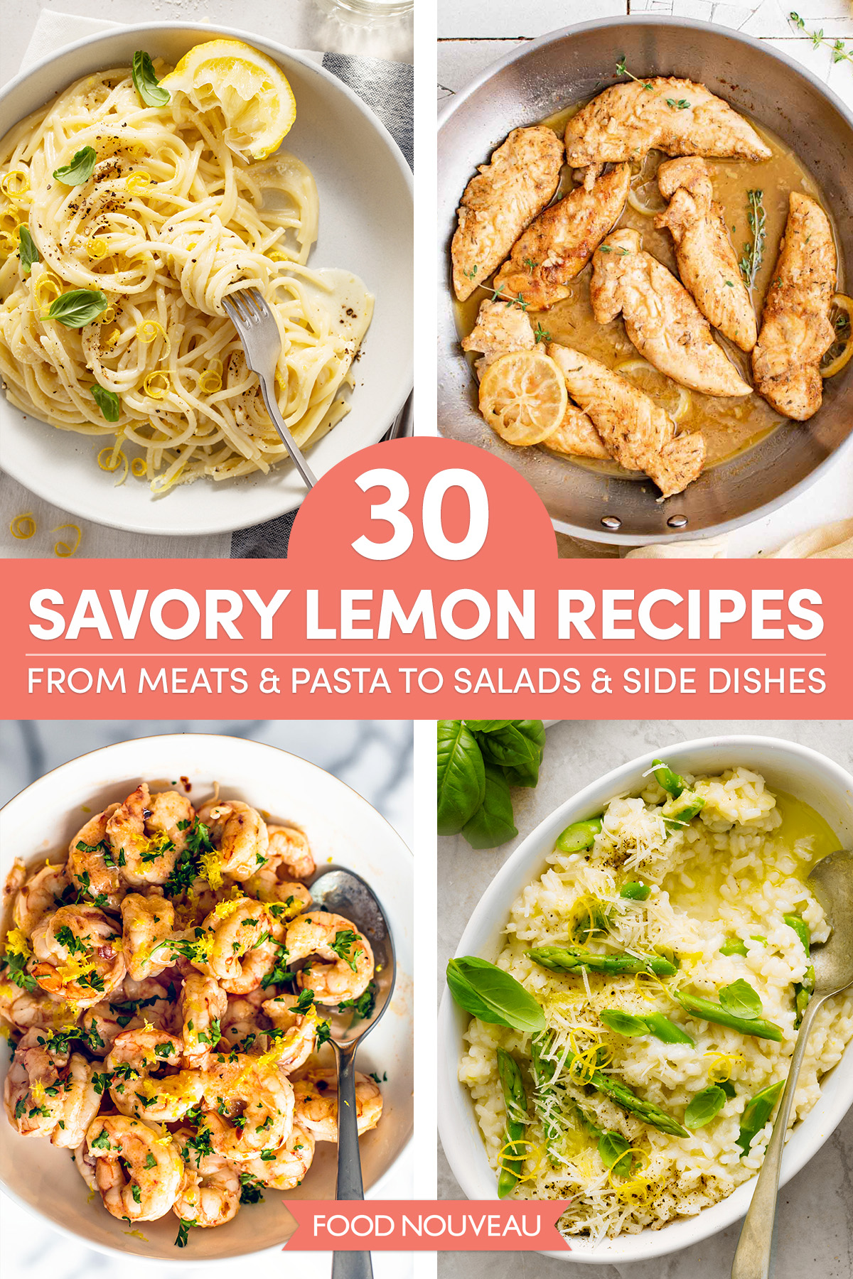 Zesty & Bright: 30 Savory Lemon Recipes, from Meats and Pasta to Salads and Side Dishes // FoodNouveau.com