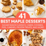 A collage featuring maple dessert recipes: maple leaf-shaped cookies, a pie with ice cream, crème brûlée, nut bars, and frozen treats. Text reads 41 Best Maple Desserts: Sugar Shack Classics, Cakes, Cookies, Pies, Candies, Frozen Treats, and More!. // FoodNouveau.com