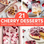 Collage of cherry desserts, including cake, popsicles, ice cream, and cheesecake, with text: 21 Cherry Desserts: Easy Cakes, Pies & Frozen Treats on a red banner. // FoodNouveau.com